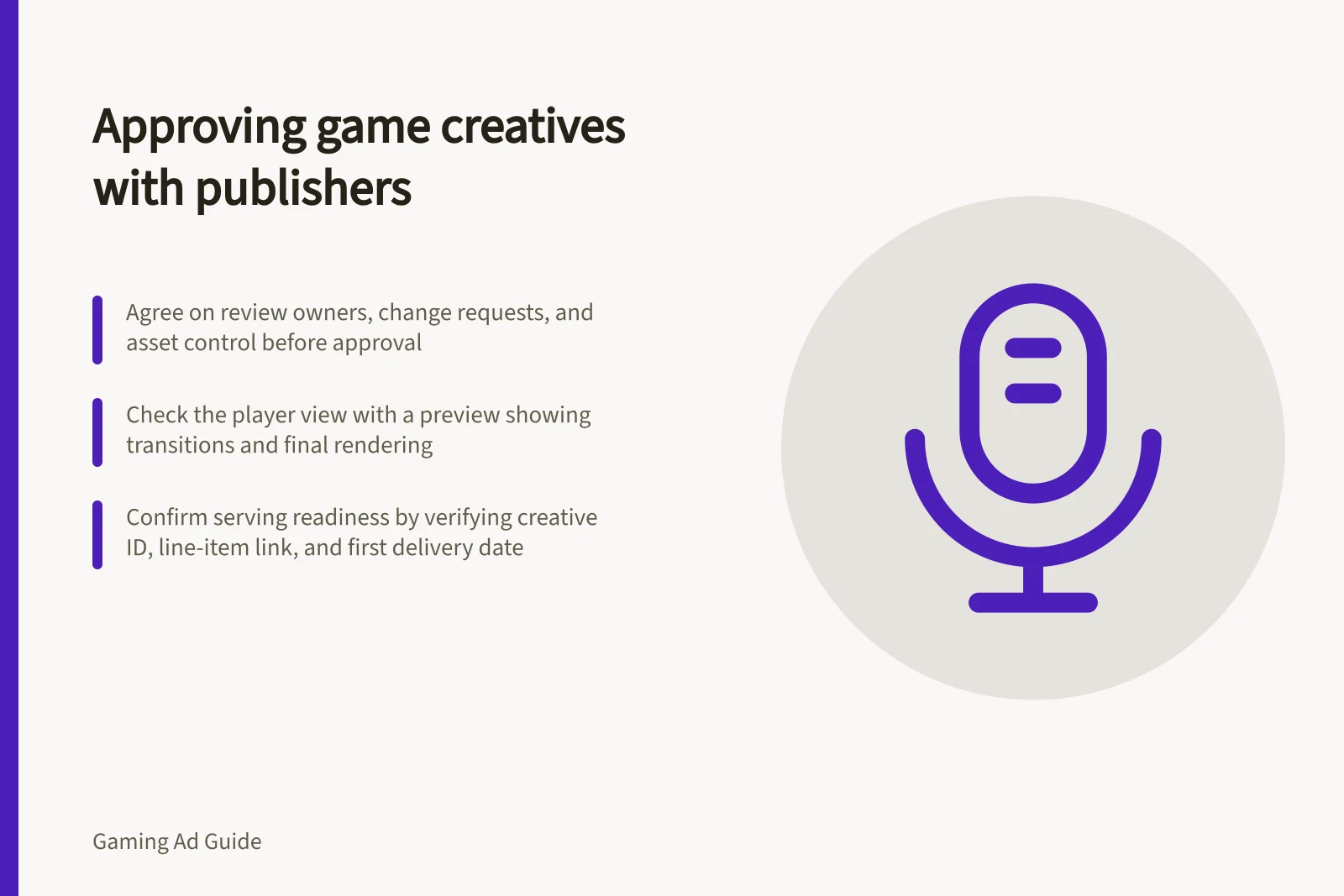 Approving game creatives with publishers: Agree on review owners, change requests, and asset control before approval; Check the player view with a preview showing transitions and final rendering; Confirm serving readiness by verifying creative ID, line-item link, and first delivery date