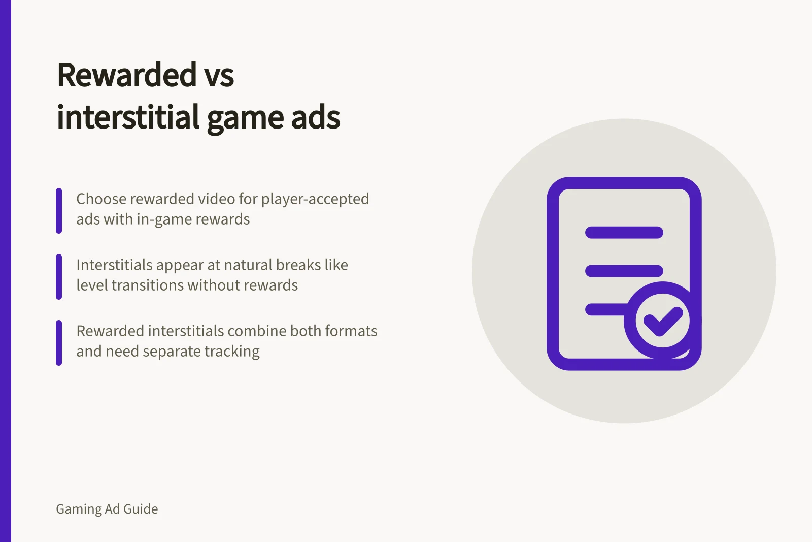 Rewarded vs interstitial game ads: Choose rewarded video for player-accepted ads with in-game rewards; Interstitials appear at natural breaks like level transitions without rewards; Rewarded interstitials combine both formats and need separate tracking