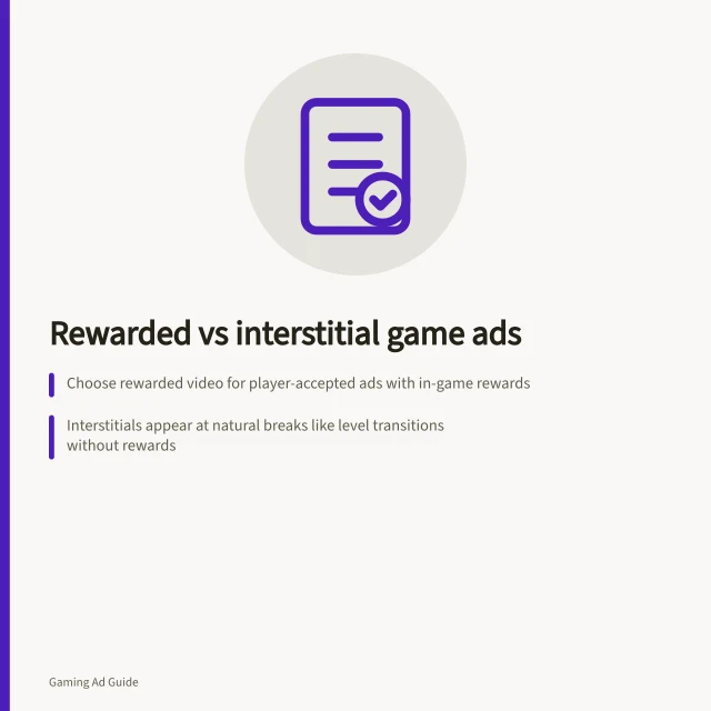 Rewarded vs interstitial game ads: Choose rewarded video for player-accepted ads with in-game rewards; Interstitials appear at natural breaks like level transitions without rewards; Rewarded interstitials combine both formats and need separate tracking. Rewarded video versus interstitial game ads